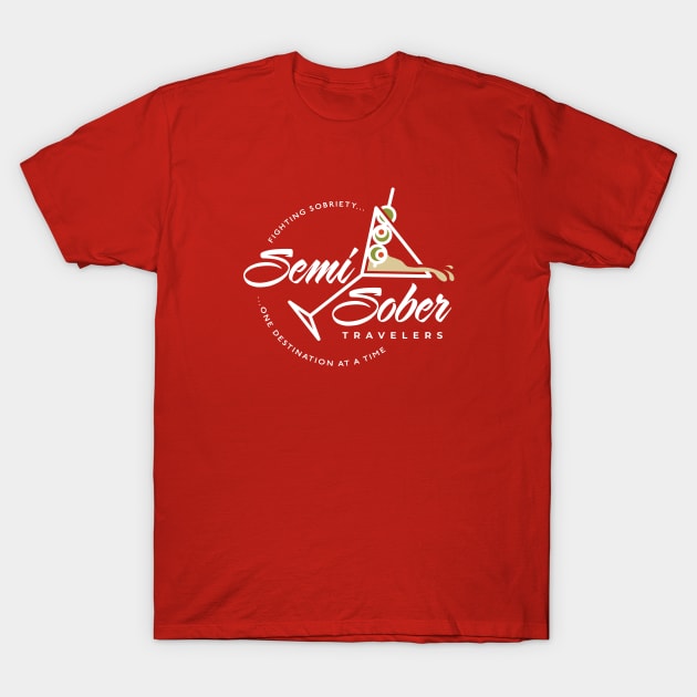 Original Semi-Sober Travelers Martini for dark shirts T-Shirt by Semi-Sober Travelers